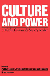 Title: Culture and Power: A Media, Culture & Society Reader, Author: Paddy Scannell