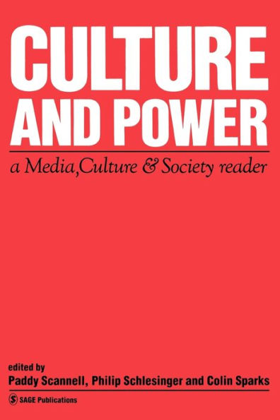 Culture and Power: A Media, Culture & Society Reader