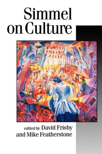 Simmel on Culture: Selected Writings / Edition 1