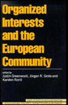 Title: Organized Interests and the European Community / Edition 1, Author: Justin Greenwood