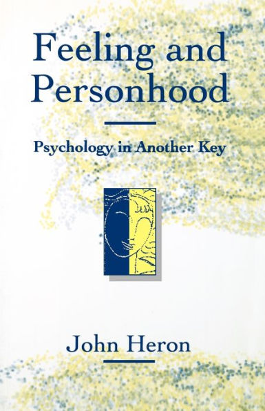 Feeling and Personhood: Psychology in Another Key / Edition 1