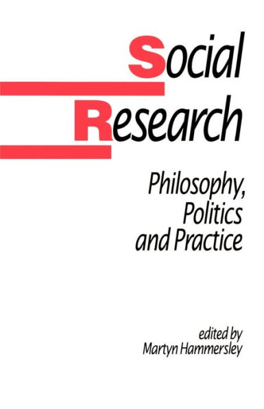 Social Research: Philosophy, Politics and Practice / Edition 1