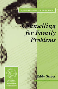 Title: Counselling for Family Problems / Edition 1, Author: Eddy Street