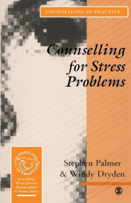 Title: Counselling for Stress Problems / Edition 1, Author: Stephen Palmer