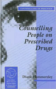 Title: Counselling People on Prescribed Drugs / Edition 1, Author: Diane Hammersley