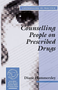 Title: Counselling People on Prescribed Drugs / Edition 1, Author: Diane Hammersley