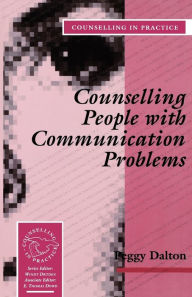 Title: Counselling People with Communication Problems / Edition 1, Author: Peggy Dalton