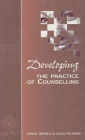 Developing the Practice of Counselling