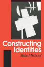 Constructing Identities: The Social, the Nonhuman and Change / Edition 1
