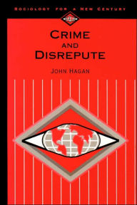 Title: Crime and Disrepute / Edition 1, Author: John Hagan