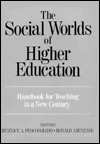 Title: The Social Worlds of Higher Education: Handbook for Teaching in A New Century / Edition 1, Author: Bernice A. Pescosolido