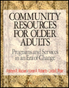 Title: Community Resources for Older Adults: Programs and Services in an Era of Change / Edition 1, Author: Robbyn R. Wacker