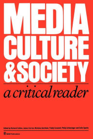 Title: Media, Culture & Society: A Critical Reader, Author: Richard E. Collins