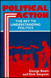 Title: Political Action: Key To Understanding Politics, Author: Dick Simpson