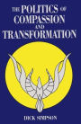 The Politics of Compassion and Transformation: And Transformation