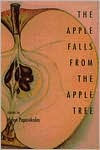 Title: The Apple Falls from the Apple Tree: Stories, Author: Helen Papanikolas
