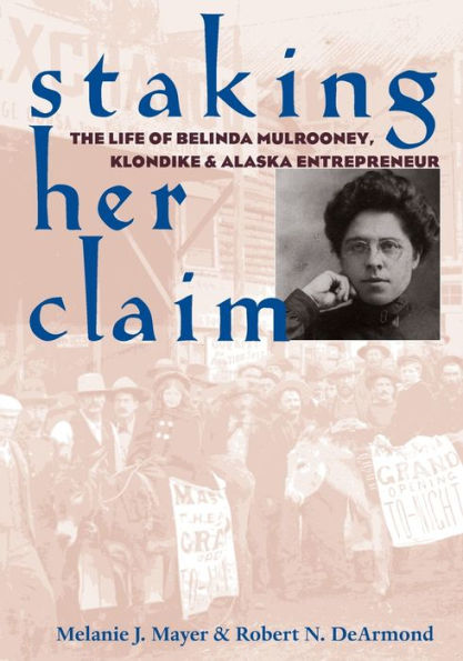 Staking Her Claim: Life Of Belinda Mulrooney