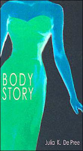 Title: Body Story, Author: Julia K. Depree