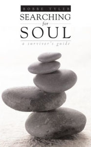 Title: Searching for Soul: A Survivor's Guide, Author: Bobbe Tyler