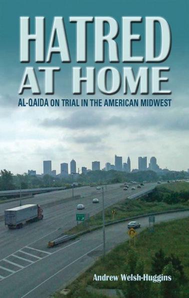 Hatred at Home: al-Qaida on Trial the American Midwest