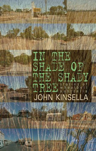 the Shade of Shady Tree: Stories Wheatbelt Australia