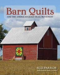 Title: Barn Quilts and the American Quilt Trail Movement, Author: Suzi Parron