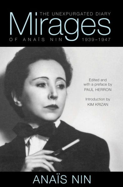 Mirages: The Unexpurgated Diary of Anaïs Nin, 1939-1947