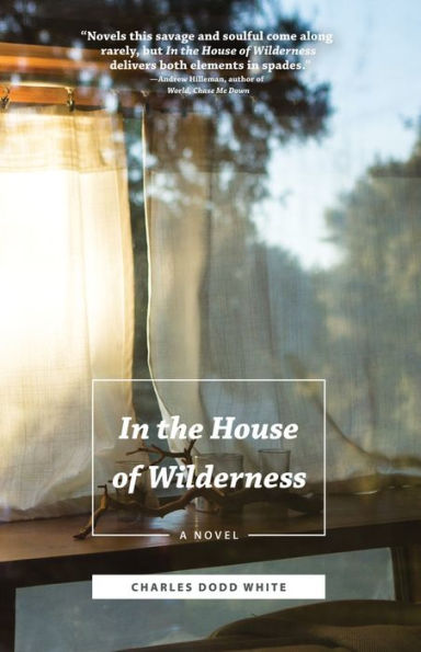 the House of Wilderness: A Novel
