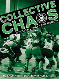 Free download joomla books Collective Chaos: A Roller Derby Team Memoir PDF CHM ePub