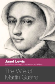 Title: The Wife of Martin Guerre, Author: Janet Lewis