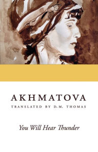 Title: You Will Hear Thunder, Author: Anna Akhmatova