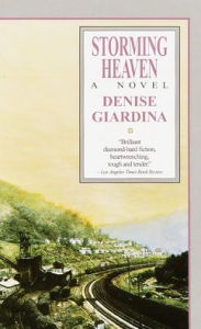 Title: Storming Heaven: A Novel, Author: Denise Giardina