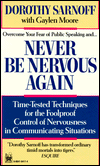 Title: Never Be Nervous Again: Time-Tested Techniques for the Foolproof Control, Author: Dorothy Sarnoff