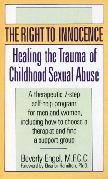 The Right to Innocence: Healing the Trauma of Childhood Sexual Abuse