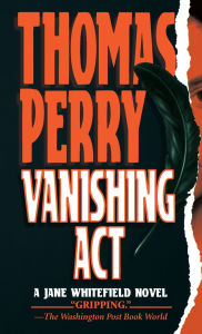 Title: Vanishing Act (Jane Whitefield Series #1), Author: Thomas Perry