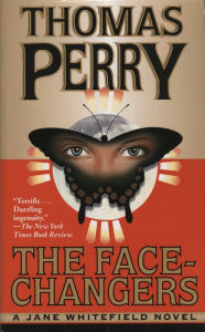 Title: The Face-Changers (Jane Whitefield Series #4), Author: Thomas Perry