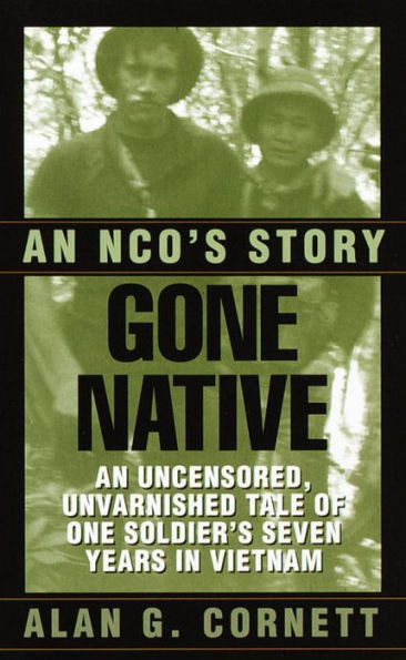 Gone Native: An NCO's Story