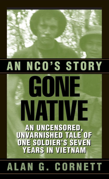Gone Native: An NCO's Story