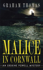 Title: Malice in Cornwall: An Erskine Powell Mystery, Author: Graham Thomas