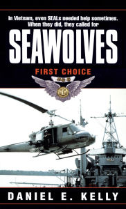 Title: Seawolves: First Choice, Author: Daniel E. Kelly