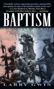 Title: Baptism: A Vietnam Memoir, Author: Larry Gwin