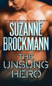 Title: The Unsung Hero (Troubleshooters Series #1), Author: Suzanne Brockmann