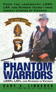 Title: LRRPs, LRPs and Rangers in Vietnam (Phantom Warriors Series #1), Author: Gary Linderer