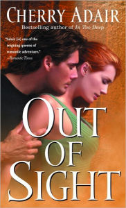 Title: Out of Sight, Author: Cherry Adair