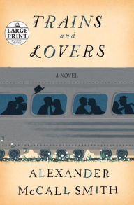 Title: Trains and Lovers, Author: Alexander McCall Smith