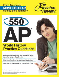 Title: 550 AP World History Practice Questions, Author: The Princeton Review