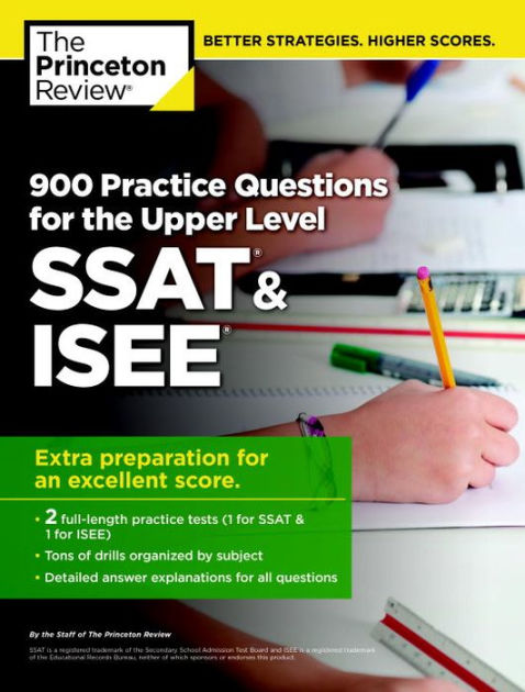 900 Practice Questions for the Upper Level SSAT & ISEE by The Princeton ...