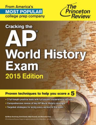 Title: Cracking the AP World History Exam, 2015 Edition, Author: Princeton Review