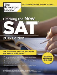 Cracking the New SAT with 4 Practice Tests, 2016 Edition: Created for the Redesigned 2016 Exam