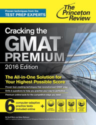 Title: Cracking the GMAT Premium Edition with 6 Computer-Adaptive Practice Tests, 2016, Author: Princeton Review